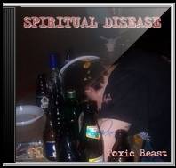 Spiritual Disease : Toxic Beast